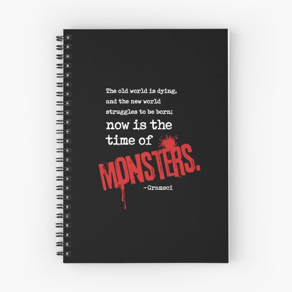 Item preview, Now is the time of Monsters - Antonio Gramsci Quote designed and sold by DesignByLeo.