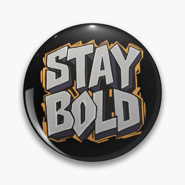 Item preview, Stay Bold designed and sold by RkskArt.