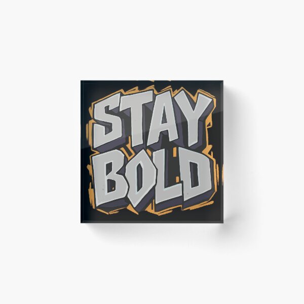 Item preview, Stay Bold designed and sold by RkskArt.