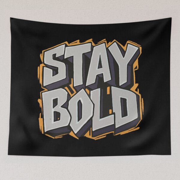 Item preview, Stay Bold designed and sold by RkskArt.