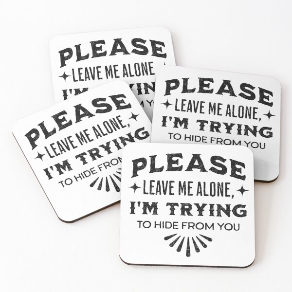 Item preview, Please Leave Me Alone, I'm Trying to Hide From You designed and sold by Rich Summers Art.