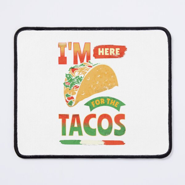 Artikelvorschau, Ich bin hier für die Tacos T-Shirt, Tassen, Tragetaschen, Mauspad-Designs entworfen und verkauft von Pardan creations.