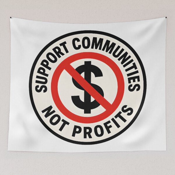 Item preview, Support communities, not profits - No To Airbnb - Anti Airbnb designed and sold by SassyArtistry.