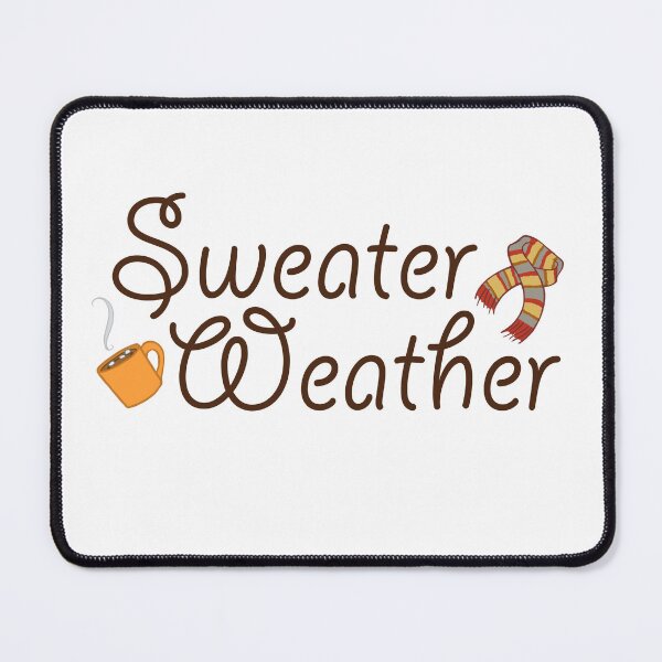 Item preview, Sweater Weather - A Short Autumn Saying Design  designed and sold by stacree.
