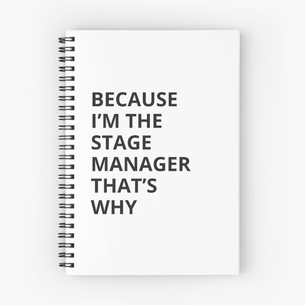 Item preview, Because I'm The Stage Manager That's Why designed and sold by Playbills and Pacifers.