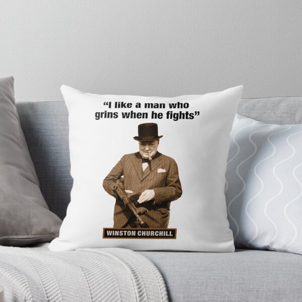 Item preview, Winston Churchill  "I Like A Man Who Grins When He Fights" designed and sold by TIGERDAVER.