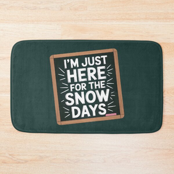 Item preview, I’m Just Here for the Snow Days – Funny Winter Quote designed and sold by Jollys-ArtShop.