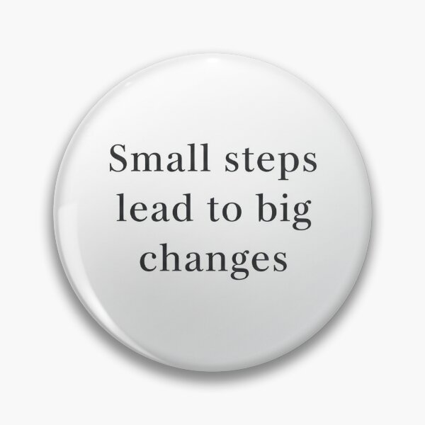 Item preview, Small Steps, Big Changes - Progress over Perfection Art designed and sold by GabrielaNavas.