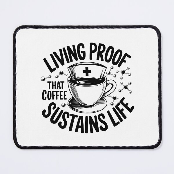 Item preview, Living Proof That Coffee Sustains Life | Funny Student Nurse Coffee designed and sold by CuteDesignables.