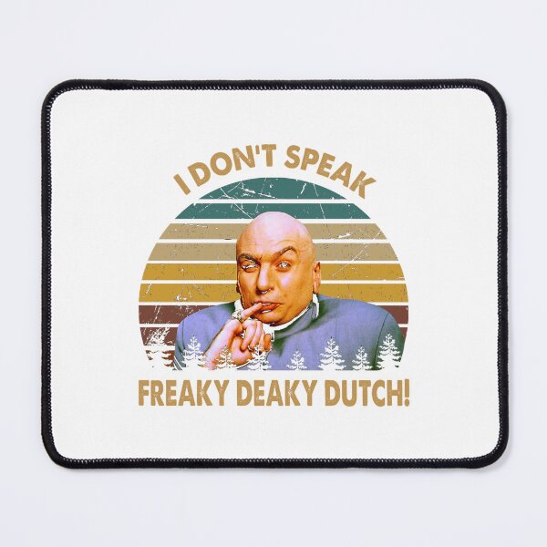 Item preview, Dr. Evil Character Don'T Speak Freaky Deaky Dutch designed and sold by dominicblan.