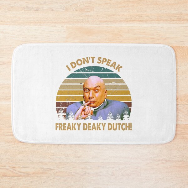 Item preview,  Dr. Evil Character Don'T Speak Freaky Deaky Dutch  designed and sold by dominicblan.