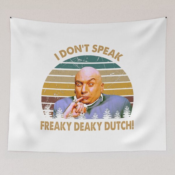 Item preview,  Dr. Evil Character Don'T Speak Freaky Deaky Dutch  designed and sold by dominicblan.