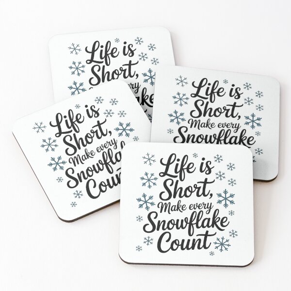 Item preview, Life Is Short Make Every Snowflake Count – Winter Quote designed and sold by Jollys-ArtShop.