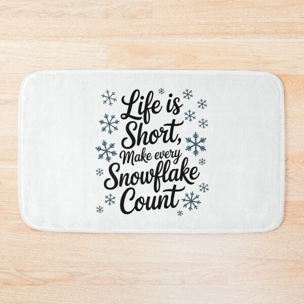 Item preview, Life Is Short Make Every Snowflake Count – Winter Quote designed and sold by Jollys-ArtShop.