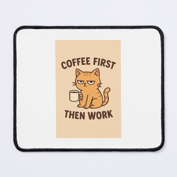Item preview, Coffee First Then Work – Funny Lazy Cat designed and sold by CatifyLab.