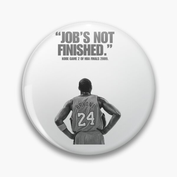 Item preview, Kobe Job'S Not Finished designed and sold by MatthewRei.