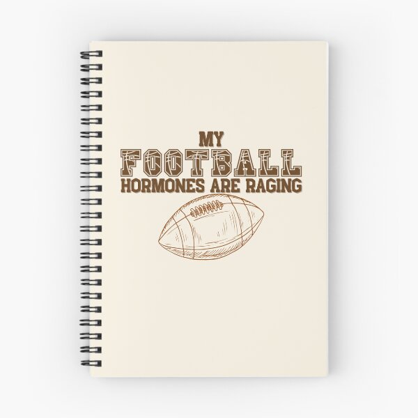 Item preview, My football hormones are raging  designed and sold by MotleyMethod.