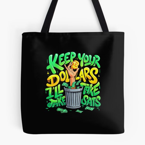 Item preview, Bitcoin Keep Your Dollars I’ll Take Sats Graffiti Design designed and sold by RadDeck.