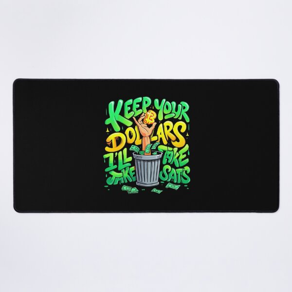 Item preview, Bitcoin Keep Your Dollars I’ll Take Sats Graffiti Design designed and sold by RadDeck.
