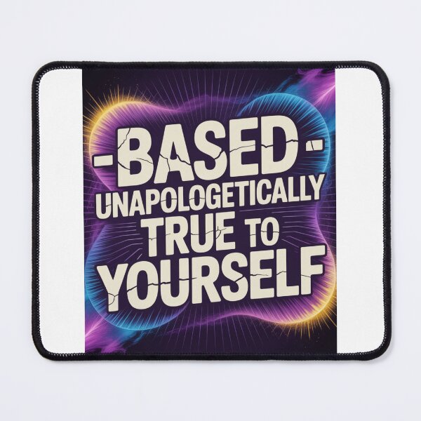Item preview, Based Slang Design – Unapologetically True to Yourself T-Shirt, Poster & Wall Art designed and sold by GRAPHIX444.