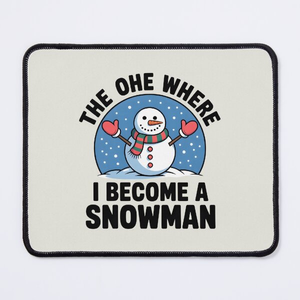Item preview, The One Where I Become a Snowman – Funny Winter Quote designed and sold by Jollys-ArtShop.
