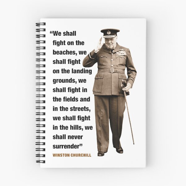 Item preview, Winston Churchill  "We Shall Fight Them On The Beaches, We Shall Fight Them On The Landing Grounds, We Shall Fight In The Streets, We Shall Fight In The Hills, We Shall Never Surrender" designed and sold by TIGERDAVER.