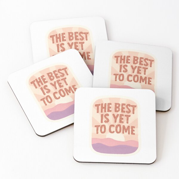 Item preview, The Best is Yet to Come - Motivational Words for a Productive Day designed and sold by CosmicSeasonsStudio.