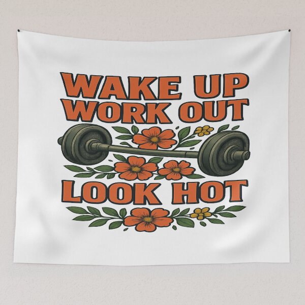 Item preview, Wake Up Work Out Look Hot – Fitness Motivation Design designed and sold by GenDesignLab.