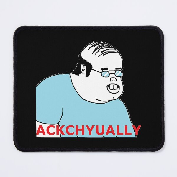 Item preview, Actually Ackchyually Meme designed and sold by emmanueltitiana.