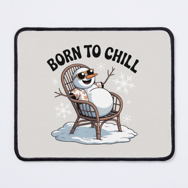 Item preview, Born to Chill – Funny Relaxed Snowman Design designed and sold by Jollys-ArtShop.