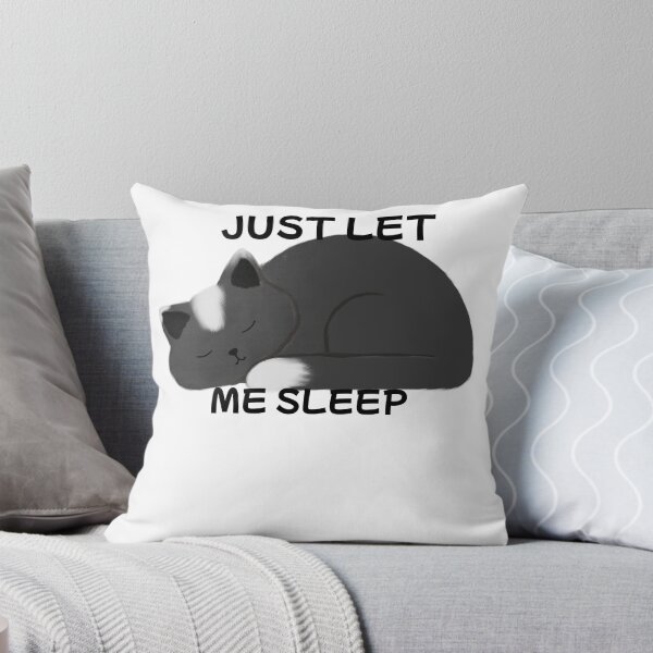 Item preview, Just Let Me Sleep designed and sold by toni-aguilar22.