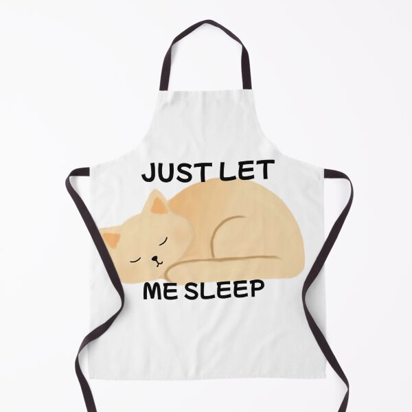Item preview, Just Let Me Sleep designed and sold by toni-aguilar22.