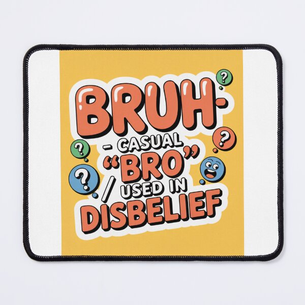 Item preview, Bruh Slang Design – Funny Casual Bro Meme T-Shirt, Sticker & Wall Art designed and sold by GRAPHIX444.