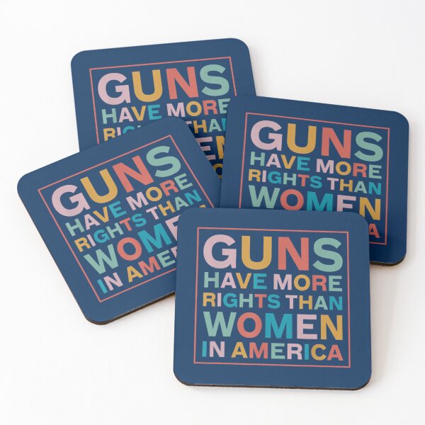Item preview, Guns Have More Rights Than Women In America   designed and sold by MoonySinatra.