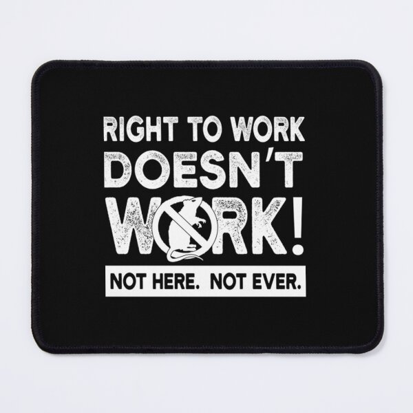 Item preview, Union Rat Right To Work      designed and sold by MoonySinatra.