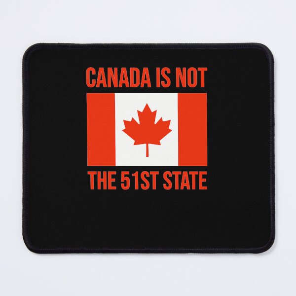 Item preview, Canada Is Not The 51St State designed and sold by AgnesHoppe.