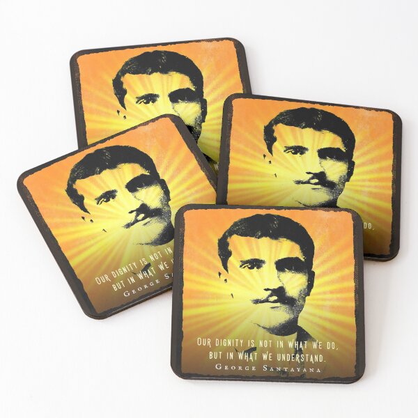 Item preview, George Santayana quote: Our dignity is not in what we do, but in what we understand. designed and sold by artbleed.