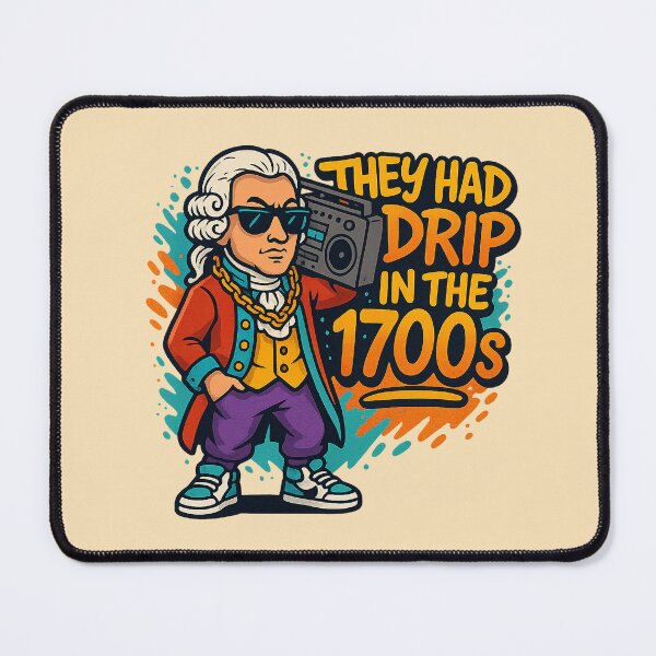 Item preview, They Had Drip in the 1700s – Funny Historical Meme Design designed and sold by Bratak.