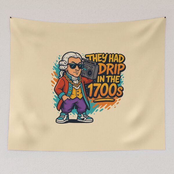 Item preview, They Had Drip in the 1700s – Funny Historical Meme Design designed and sold by Bratak.
