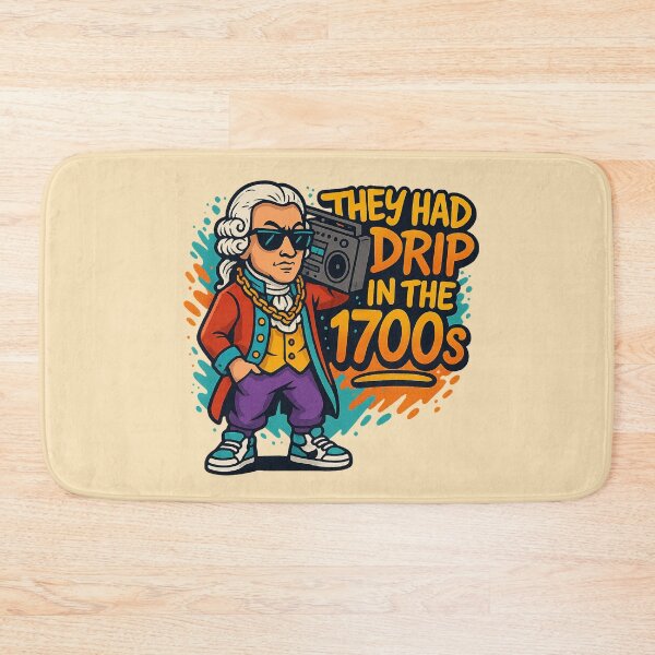 Item preview, They Had Drip in the 1700s – Funny Historical Meme Design designed and sold by Bratak.