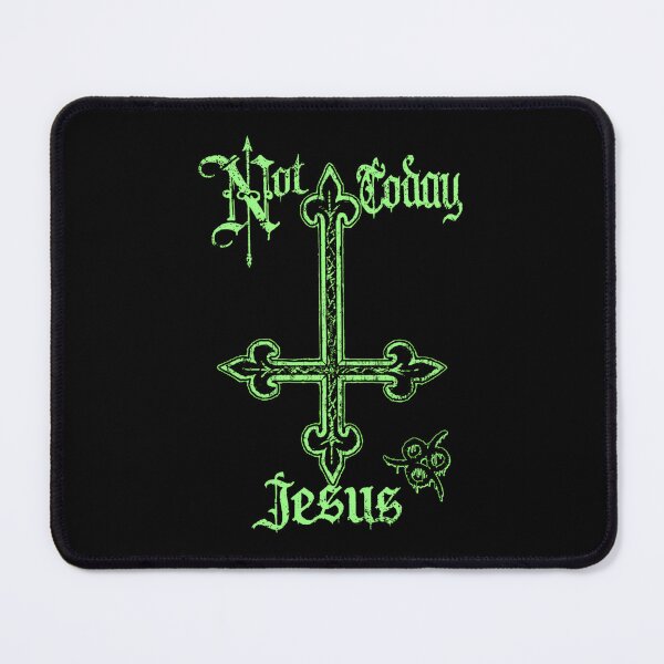 Item preview, Not Today Jesus, Style B - black  designed and sold by PerrinMonty.