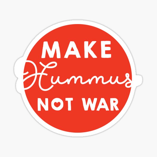 Make Hummus not war Sticker