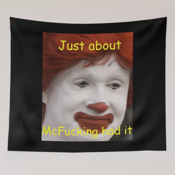 Item preview, Just About Mcfukin Had It designed and sold by laruenwilhemin.