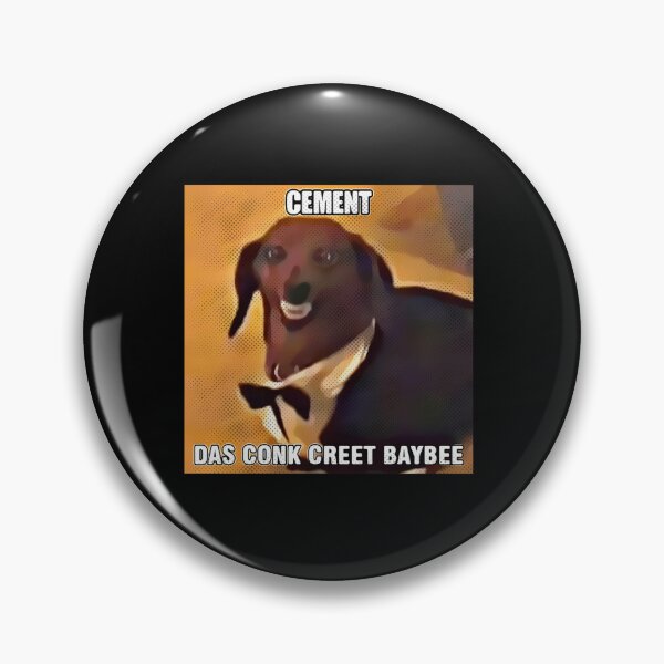 Item preview, Dachsund Meme Cement Das Conk Creet Baybee designed and sold by mashelllatorra.