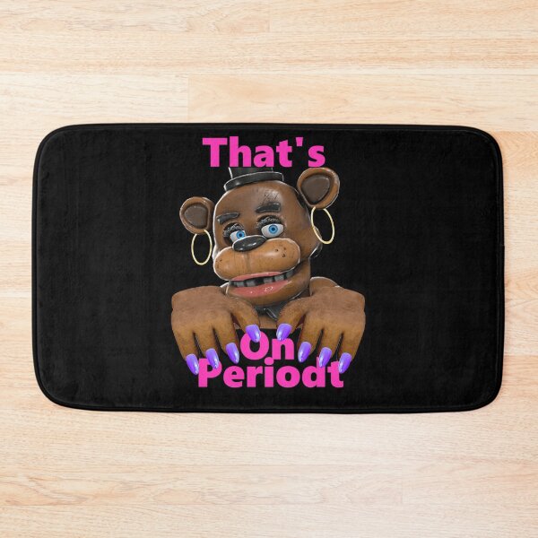 Item preview,  Fnaf Slay On Periodt Faz designed and sold by laruenwilhemin.