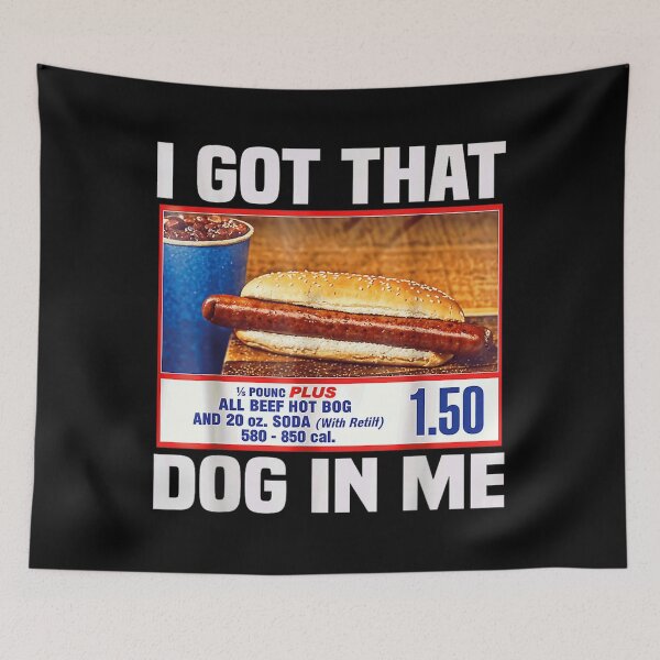 Item preview, I Got That Dog In Me I Got That Dog In Me Shirt Keep 150 Dank Meme Shirt Costco Hot Dog Combo Shirt Out Of Pocket Humor Shirt designed and sold by laruenwilhemin.