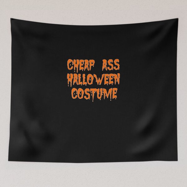 Item preview, Cheap Ass Halloween Costume designed and sold by DanutaLindem.