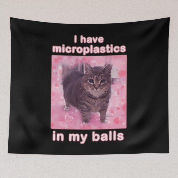 Item preview, Microplastics In Balls Funny Cat Meme designed and sold by mansoorgautam.
