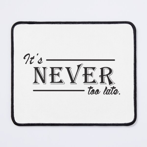 Item preview, It’s Never Too Late  designed and sold by LittleBrushes.
