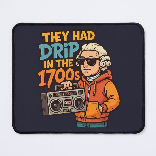 Item preview, They Had Drip in the 1700s – Funny History Meme Design designed and sold by Bratak.